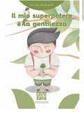Il mio super potere è la gentilezza
